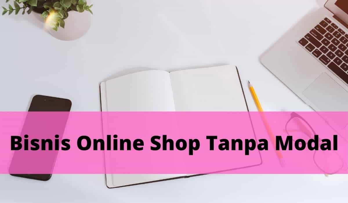 cara bisnis online shop tanpa modal 