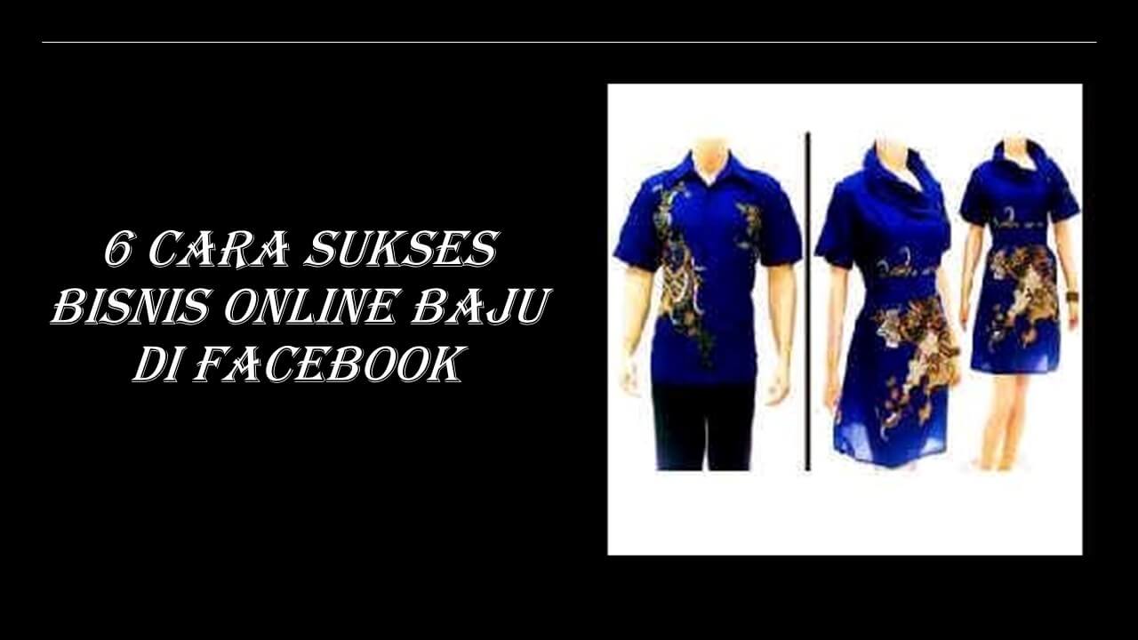 cara bisnis online baju di facebook