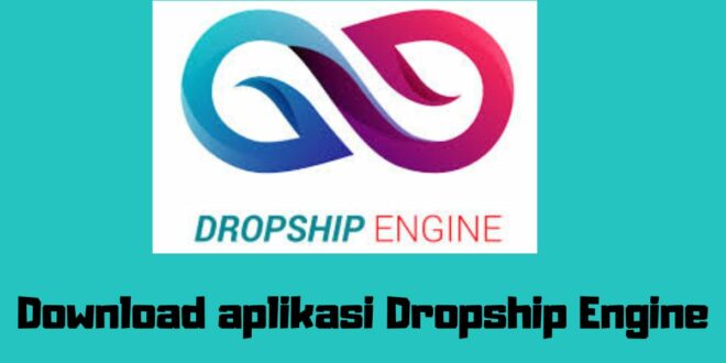 Download aplikasi Dropship Engine